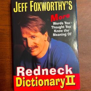 Jeff Foxworthy’s Redneck Dictionary II